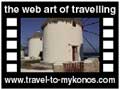 Travel to Mykonos Video Gallery  - Windmills and little Venice - The traditional windmills of Mykonos. A symbol identified with a piece of Mykonos history. The windmills are located at the South edge of Chora next to Alefkandra.  -  A video with duration 1 min and a size of 986 Kb